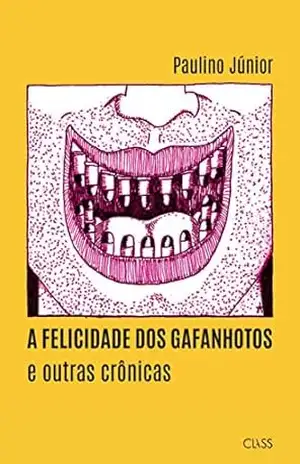 Capa do livro A felicidade dos gafanhotos - Paulino Júnior