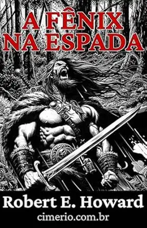 A Fênix na Espada – Robert E. Howard
