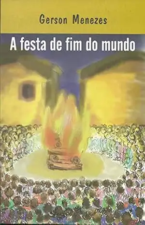 A Festa de Fim do Mundo – Gerson Menezes