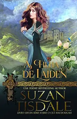 A Filha de Laiden – Suzan Tisdale A Filha de Laiden – Suzan Tisdale