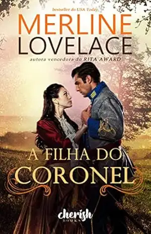 A Filha do Coronel (Garrets de Wyoming Livro 2) – Merline Lovelace