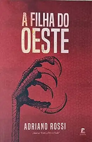 A Filha do Oeste – Adriano Rossi A Filha do Oeste – Adriano Rossi