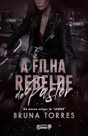A Filha Rebelde do Pastor – Bruna  Torres