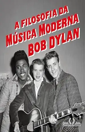 Capa do livro A filosofia da música moderna - Bob Dylan