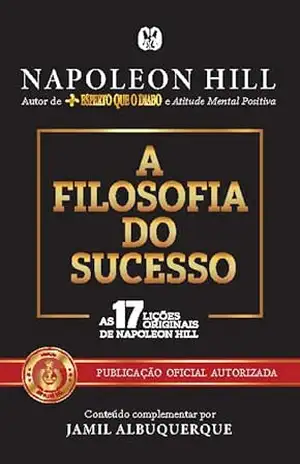 A filosofia do sucesso – Napoleon Hill