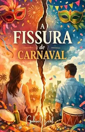 A Fissura de Carnaval – Gabriel  Leal