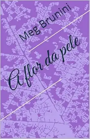 A flor da pele - Meg Brunini