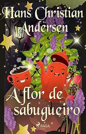 A flor de sabugueiro (Histórias de Hans Christian Andersen) – H.C. Andersen