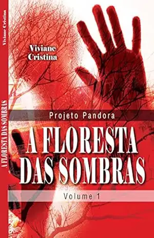 A floresta de Sombras: Volume 1 – Viviane Cristina