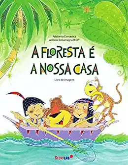 Baixar A Floresta é a Nossa Casa (Série Image Book Livro 1) pdf, epub, mobi, eBook