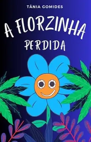 A FLORZINHA PERDIDA - Ilton Ramos A FLORZINHA PERDIDA - Ilton Ramos