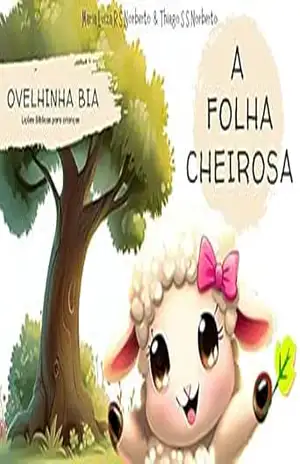 Capa do livro A folha Cheirosa: Ovelhinha Bia: Lições Bíblicas para Crianças - Maria Luiza Norberto