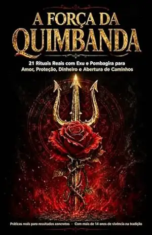 Capa do livro A FORÇA DA QUIMBANDA:: 21 rituais poderosos para amor, proteção, dinheiro e abertura de caminhos - Henrique do Marabô