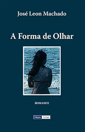 A Forma de Olhar – José Leon Machado