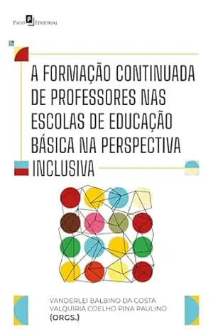 Capa do livro A Formação Continuada de Professores nas Escolas de Educação Básica na Perspectiva Inclusiva - Vanderlei Balbino Da Costa