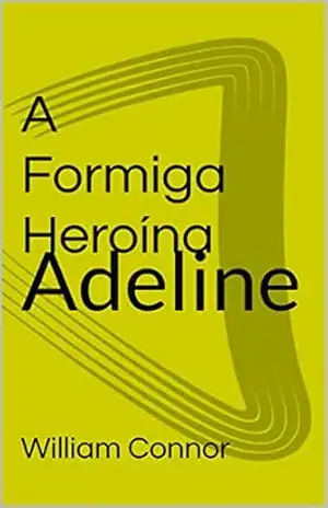 A Formiga Heroína: Adeline (1) – William Connor