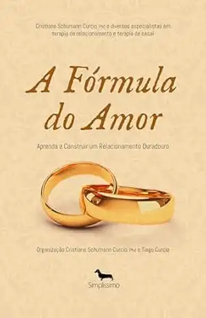 Capa do livro A Fórmula do Amor: Aprenda a Construir um Relacionamento Duradouro - Cris Schumann