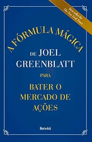 Capa do livro A Fórmula Mágica de Joel Greenblatt para Bater o Mercado de Ações - Joel Greenblatt