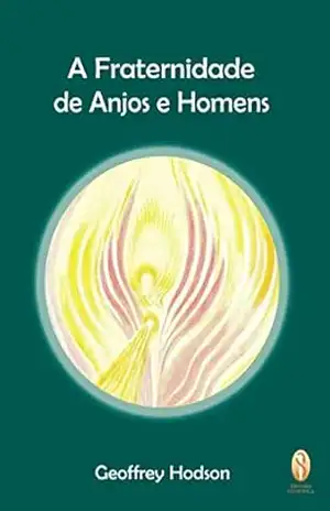 Capa do livro A Fraternidade de Anjos e Homens - Geoffrey Hodson