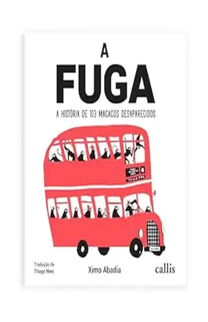 A Fuga – A História de 103 Macacos Desaparecidos – Ximo Abadía