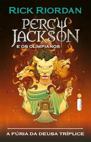 A fúria da deusa tríplice: Série Percy Jackson e os olimpianos: as aventuras do último ano – Rick Riordan