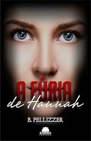 A fúria de Hannah - B. Pellizzer