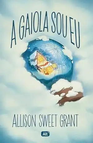 A gaiola sou eu – Allison Sweet Gran A gaiola sou eu – Allison Sweet Gran
