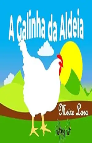 A Galinha da Aldeia – Meire Lara