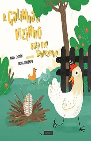 A galinha do vizinho bota ovo xadrezinho (Quer brincar de rimar?) - Edith Chacon A galinha do vizinho bota ovo xadrezinho (Quer brincar de rimar?) - Edith Chacon