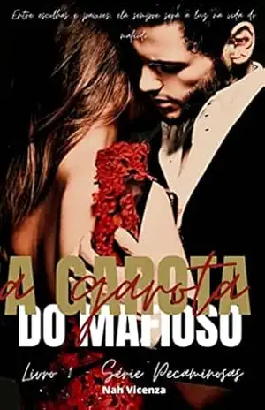 Capa do livro A Garota do Mafioso – Livro Um – Série Pecaminosas - Nah  Vicenza