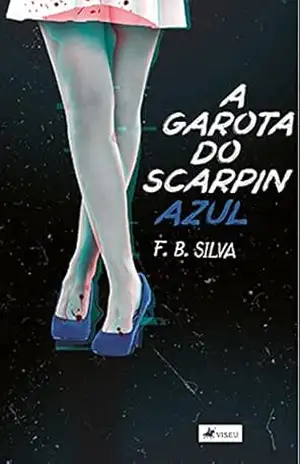 Capa do livro A Garota do Scarpin Azul - F. B. Silva