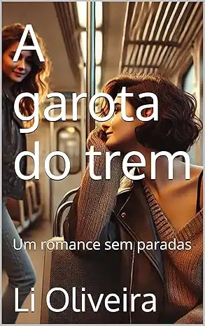 Baixar A garota do trem: Um romance sem paradas pdf, epub, mobi, eBook