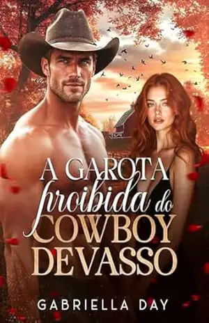 Capa do livro A GAROTA PROIBIDA DO COWBOY DEVASSO - Gabriella  Day