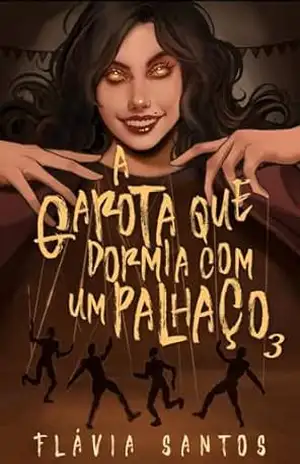A GAROTA QUE DORMIA COM UM PALHAÇO 3 – FLÁVIA SANTOS