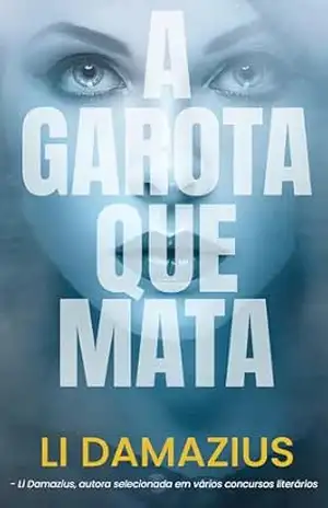 A GAROTA QUE MATA – Li Damazius