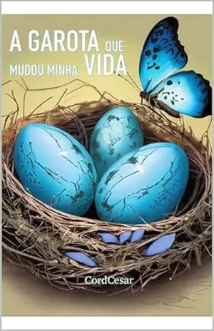 A garota que mudou minha vida – Cord Cesar A garota que mudou minha vida – Cord Cesar