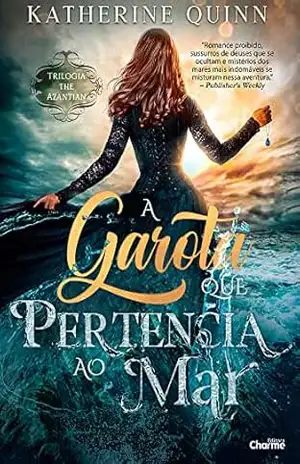 A garota que pertencia ao mar (The Azantian Livro 1) – Katherine Quinn