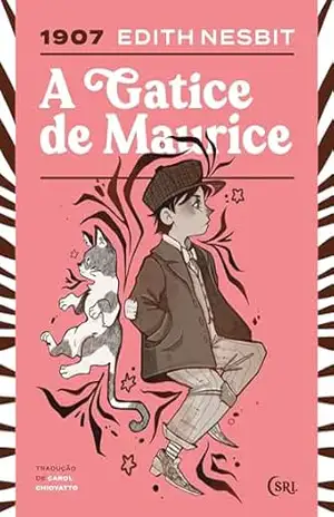 A Gatice de Maurice (Sociedade das Relíquias Literárias Livro 34) – E. Nesbit