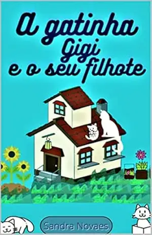 A gatinha Gigi e o seu filhote – Sandra Novaes