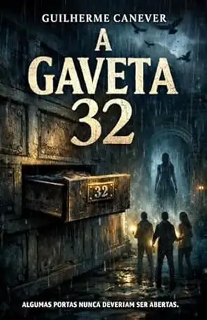 A Gaveta 32: Algumas portas nunca deveriam ser abertas – Guilherme Bez Fontana de Lorenzi Canever