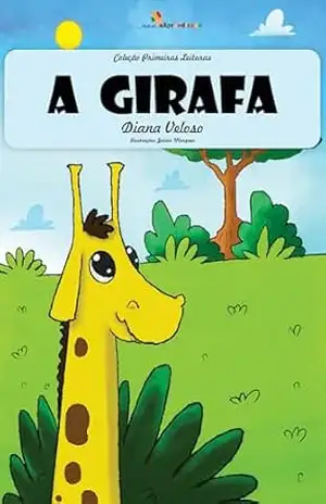 Capa do livro A GIRAFA – Vol30: Alfabetização: Minha Primeira Leitura (Coleção Primeiras Leituras) - DIANA VELOSO