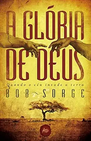 A glória de Deus – Bob Sorge