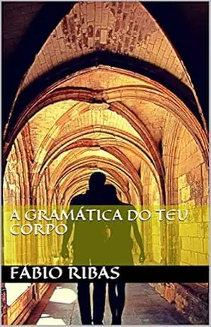 A Gramática do Teu Corpo – Fábio Ribas