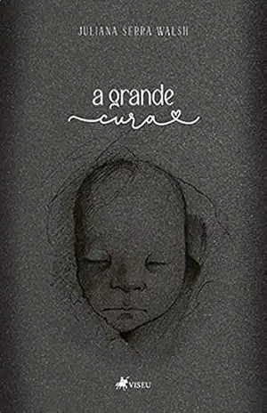 A Grande Cura – Juliana Serra Walsh A Grande Cura – Juliana Serra Walsh