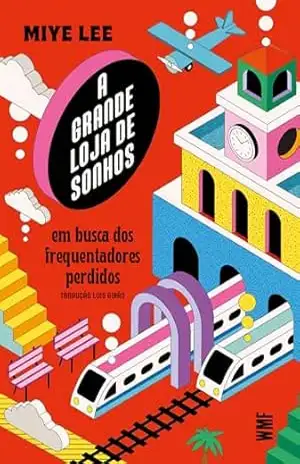 A grande loja de sonhos – Vol. 2: Em busca dos frequentadores perdidos – Miye Lee