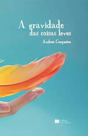 A gravidade das coisas leves – Andrea Cerqueira