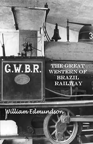 Capa do livro A Gretoeste: A história da rede ferroviária Great Western of Brazil Railway - William  Edmundson