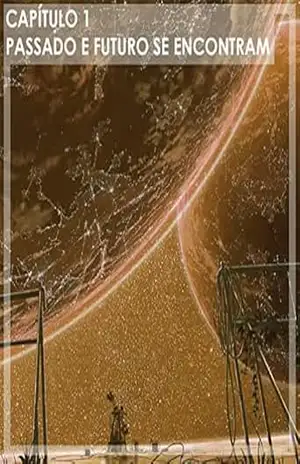 A guarda–estrelas: Passado e futuro se encontram (Crônicas da guarda–estrelas Livro 1) – Juliano Villa A guarda–estrelas: Passado e futuro se encontram (Crônicas da guarda–estrelas Livro 1) – Juliano Villa