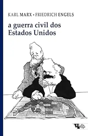 A guerra civil dos Estados Unidos (Marx–Engels) – Karl Marx
