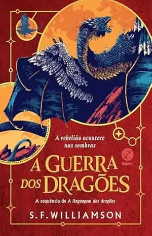 Capa do livro A guerra dos dragões (Vol. 2 Linguagem dos dragões) - S. F. Williamson